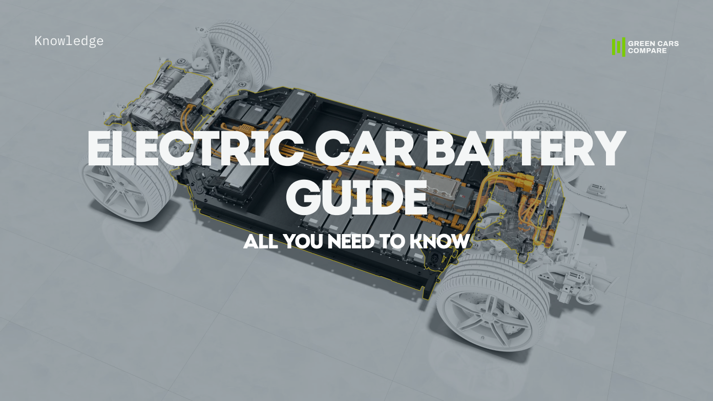 Electric Car Battery Guide. All You Need to Know