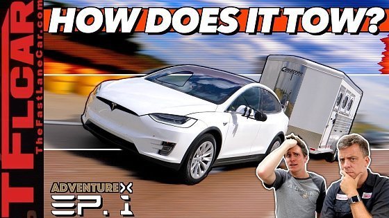 Video: Can Electric Cars Tow? We Max Out A Tesla Model X & Kill The Battery to Find Out! Adventure X Ep.1