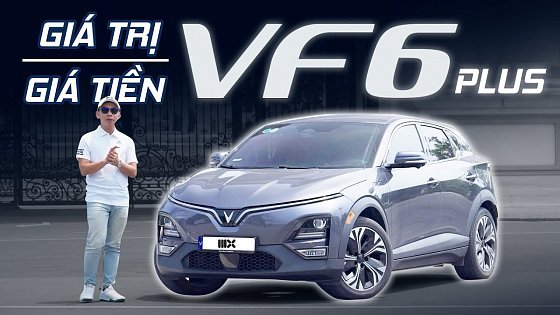 Video: Đi tìm mẫu xe có GIÁ TRỊ trên GIÁ TIỀN hợp lý ở năm 2025: Vinfast VF6 Plus
