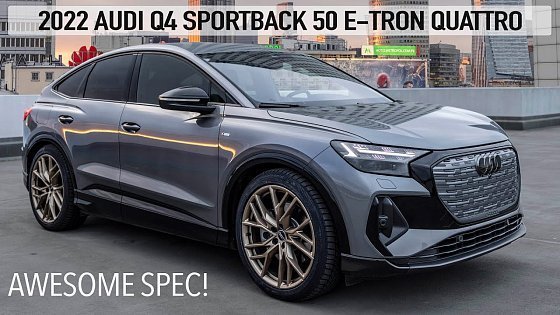 Video: COOLEST EV? 2022 AUDI Q4 SPORTBACK 50 E-TRON QUATTRO - IN GORGEOUS SPEC - 4K - IN DETAIL