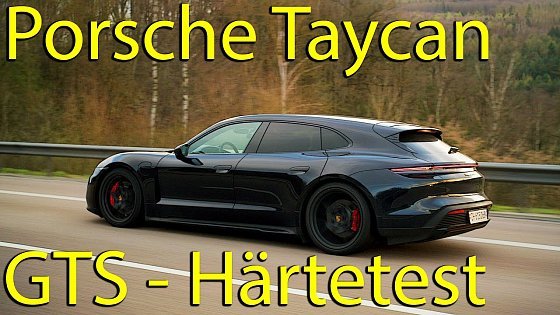 Video: 17h, 1200km, 3x Nürburgring, 7x Laden - Ultimativer Härtetest Porsche Taycan GTS Sport Turismo