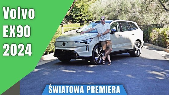 Video: Volvo EX90 Twin Motor Performance Ultra 517 KM 2024. Światowa Premiera Los Angeles
