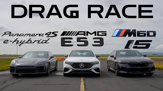 Video: 2025 AMG E53 vs 2025 Panamera 4s e-Hybrid vs 2025 i5 M60