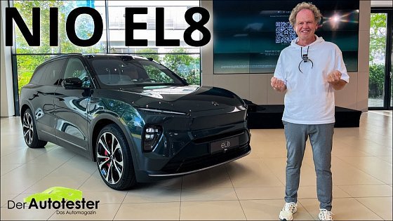 Video: Nio EL8 (2025) - Kann China mit BMW, Audi & Co mithalten? Maxi-E-SUV mit Premiumanspruch