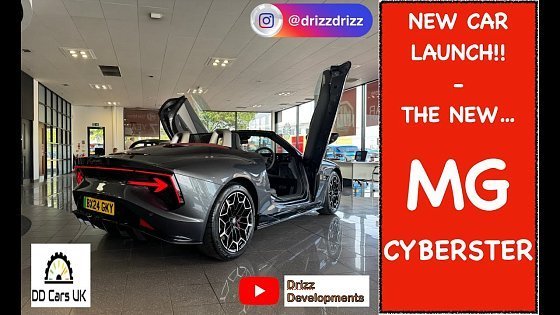 Video: NEW CAR LAUNCH! - MG CYBERSTER - SCISSOR DOORS - 0-60 in 3.2 - 725nm TORQUE - 375kw