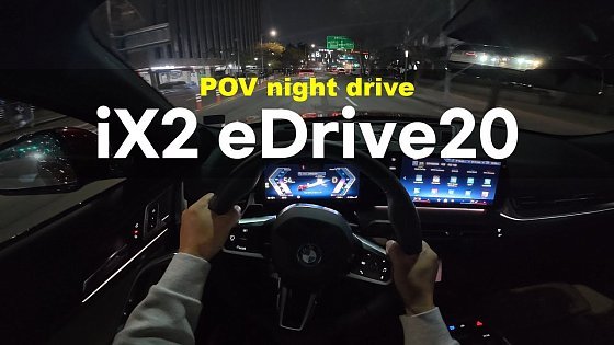 Video: 2025 BMW iX2 eDrive20 POV night drive