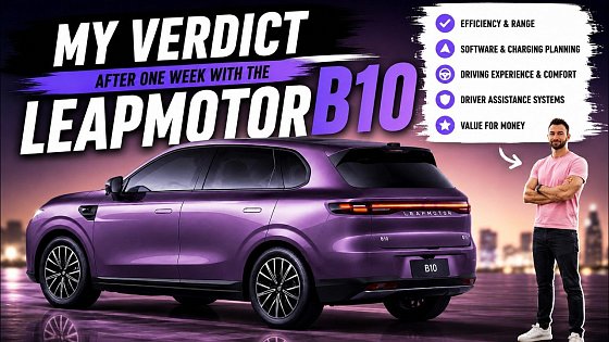 Video: Tested the Leapmotor B10 for One Week – My Verdict Will Surprise Many!
