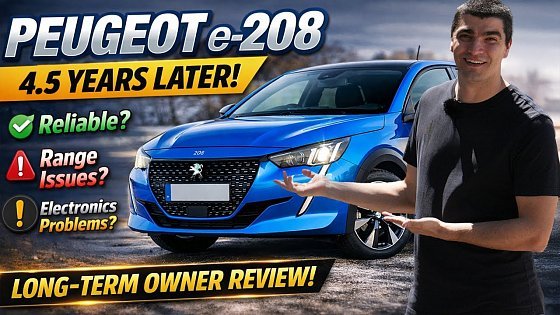 Video: Peugeot e-208 After 4.5 Years – Would I Buy It Again?