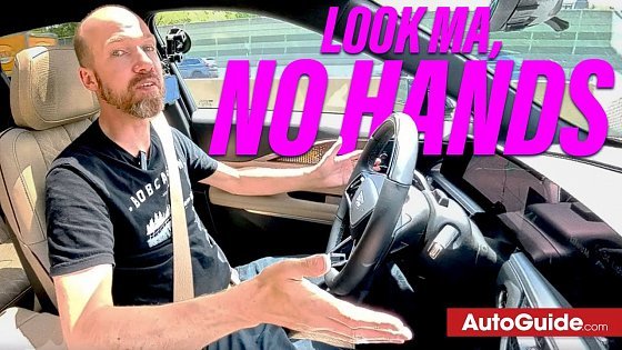 Video: Cadillac Super Cruise is Actual Hands Free Driving