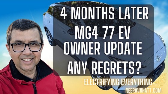 Video: 4 Months Later MG4 77 EV Owner Update & Review: No Regrets?