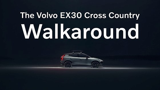 Video: Volvo EX30 Cross Country: Everything you need to know