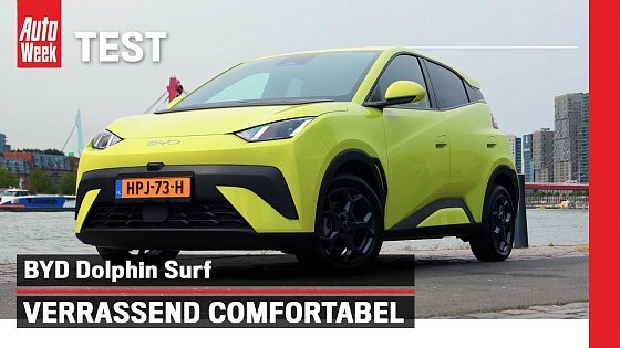 Video: Test: BYD Dolphin Surf - Kleinste en goedkoopste BYD met tot 322 km bereik