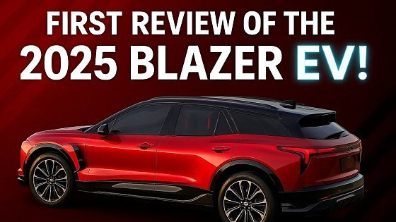 Video: First Impressions 2025 Blazer EV RS - Is it Worth the Hype?