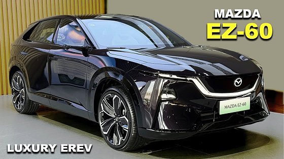 Video: All-New Mazda EZ-60 - 1300km Range Luxury EV SUV Walkaround