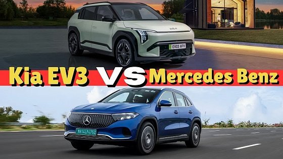 Video: 2025 Kia EV3, Long Range VS Mercedes Benz EQA 250+