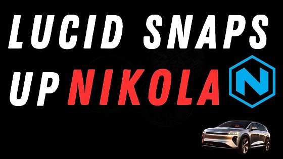 Video: Lucid Motors Gains Big with Nikola Facility Acquisition & Strong Investor Backing! - LUCID Stock.