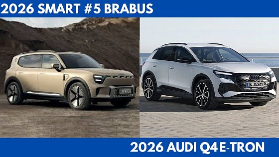 Video: New 2026 Smart #5 Brabus Vs. 2026 Audi Q4 e‑tron as 2 Electric Mid-Size Crossover SUV Comparison