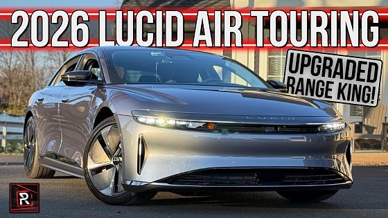 Video: The 2026 Lucid Air Touring Is A Road Trip Worthy Luxury EV With Amazing Efficiency 
