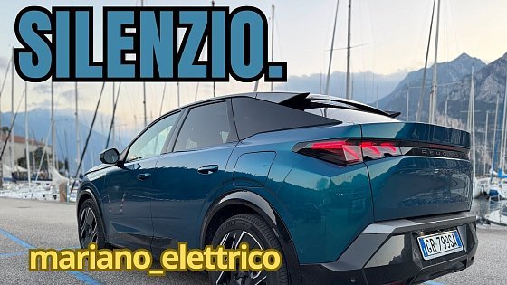 Video: L’AUTO ELETTRICA a misura d’UOMO si chiama PEUGEOT E-3008. Vi RACCONTO i PREGI e le sue DEBOLEZZE