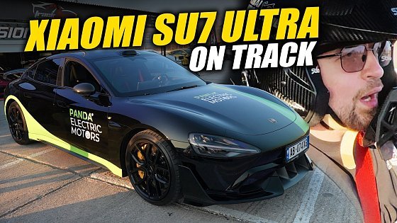 Video: Xiaomi SU7 Ultra: My First REAL on Track Experience