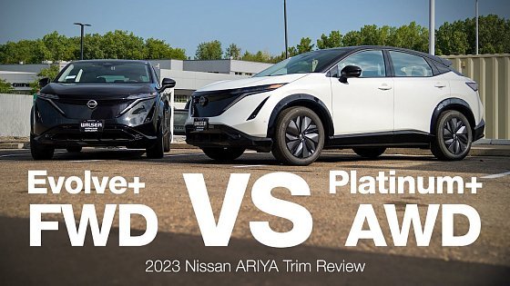 Video: 2023 Nissan ARIYA Comparison | Evolve+ FWD vs Platinum+ AWD