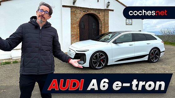 Video: Probamos el nuevo Audi A6 AVANT e-tron 2025 | Primera prueba / Test / Review en español | coches.net