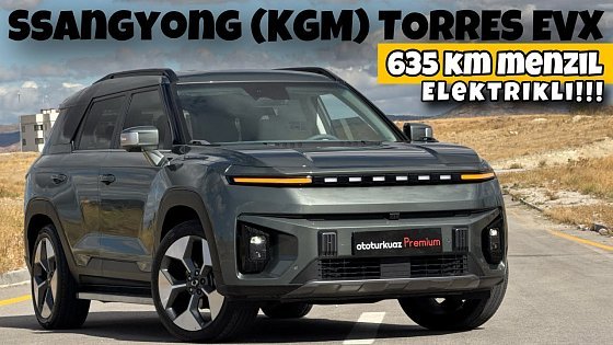 Video: En Ucuz En Donanımlı En Büyük Elektrikli! | Ssangyong (KGM) TORRES EVX | Otomobil Günlüklerim