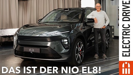 Video: DAS ist der neue NIO EL8! Sitzprobe, technische Daten und mehr! | Electric Drive Check