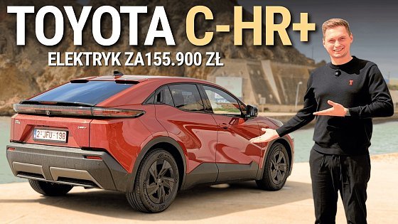 Video: NAJNOWSZA TOYOTA C-HR+ W ELEKTRYKU... ? Czy warto ją kupić?