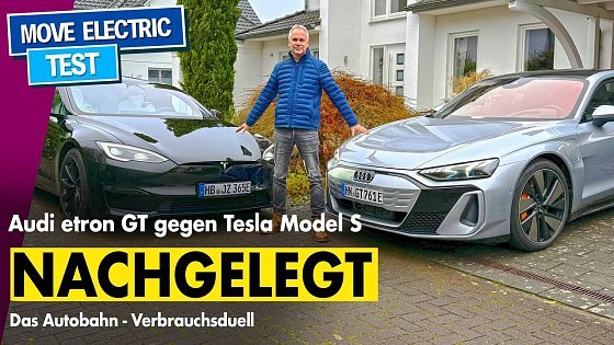 Video: Audi S etron GT gegen Tesla Model S Longrange - Autobahn-Verbrauchsduell zweier potenter E-Autos