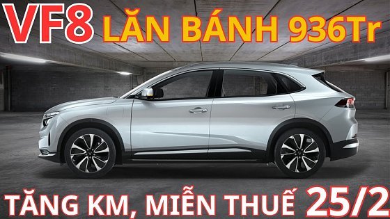Video: Bỏ ra 935tr mua Vinfast VF8 , chi phí sử dụng 76k/Ngày , miễn thuế , miễn sạc |Xe360
