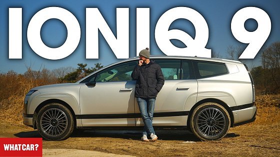 Video: NEW Hyundai Ioniq 9 review – we've DRIVEN it! | What Car?