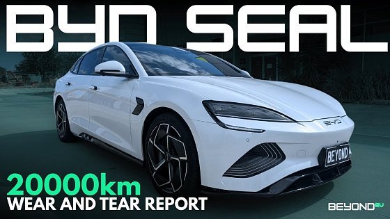 Video: BYD SEAL - 20,000km Wear and Tear Report (with Battery Report)