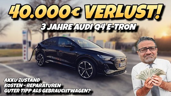 Video: Wertverlust E Auto! 3 Jahre Audi Q4 e-tron. Akkuzustand, Reparaturen Kosten #ev #audi