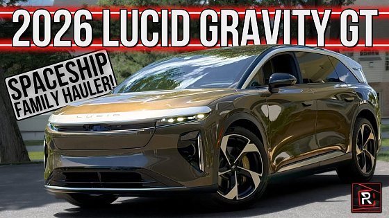 Video: Road Trip Ready Spaceship! | 2026 Lucid Gravity Grand Touring | Detailed Review