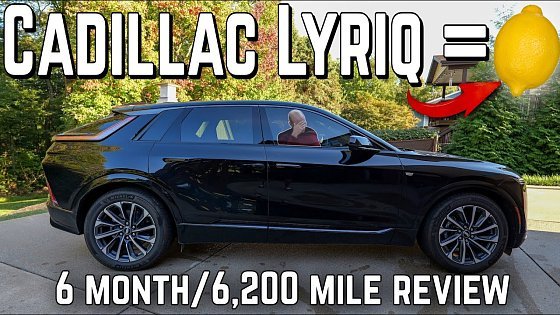 Video: 6 Months of Cadillac Lyriq Ownership! Is it a LEMON?! The GOOD, the BAD, and the UGLY!