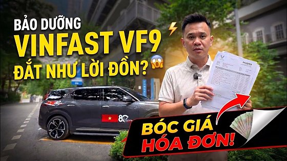 Video: Bảo dưỡng VinFast VF9 có đắt như lời đồn? Bóc giá hóa đơn!