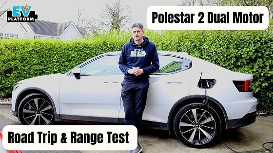 Video: Polestar 2 Long Range Dual Motor | Road Trip & Range Test!
