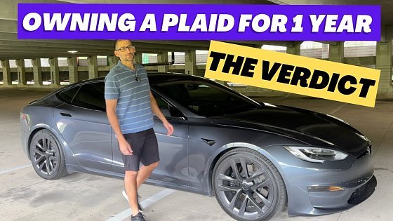 Video: Tesla Model S Plaid: 1 Year Ownership Update