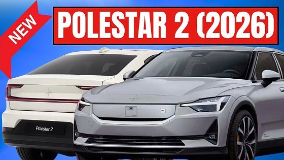 Video: New Polestar 2 (2026) — Battery, Tech & Range Upgrades For New Model