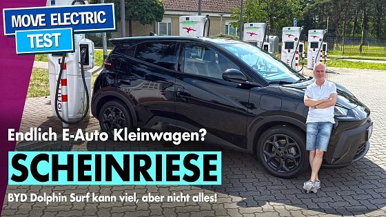 Video: BYD Dolphin Surf im HÄRTETEST - Elektro-Kleinwagen nicht so günstig wie gehofft - trotzdem gut?