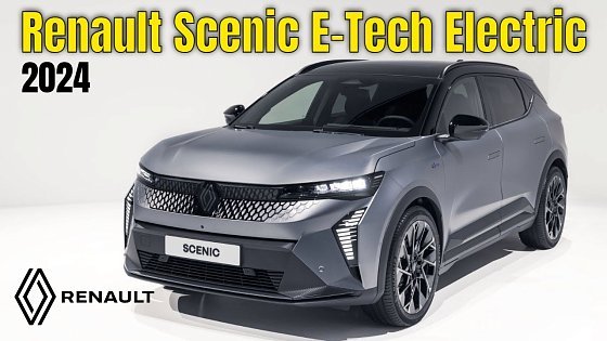 Video: 2024 Renault Scenic E-Tech Electric Revealed