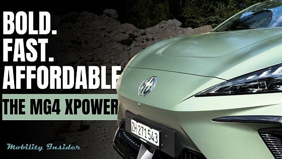 Video: MG4 XPower – A Symbol of China’s Rise in the European Car Market