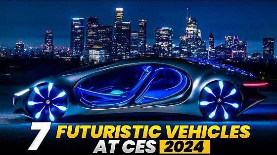 Video: Top 7 Futuristic Cars At CES 2024