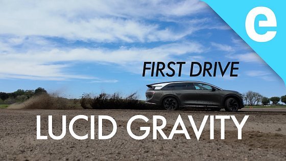 Video: Lucid Gravity Grand Touring - First Drive!