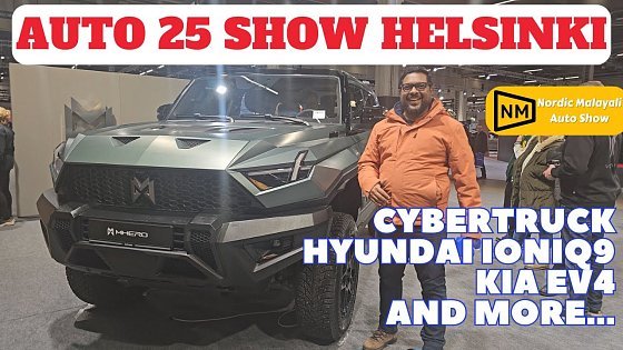 Video: Auto 25 Show Helsinki | ഓട്ടോ ഷോ | Tesla Cybertruck | Ioniq9 | Kia EV4 | Ineos Grenadier | Malayalam