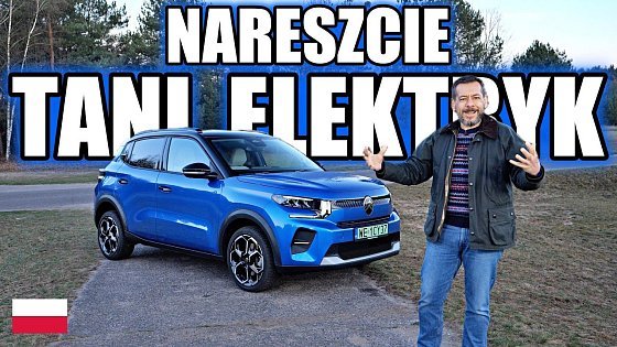 Video: Citroen eC3 - nadchodzi era tanich elektryków (PL) - test i jazda próbna