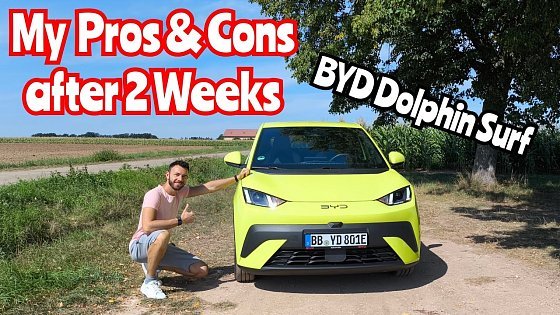 Video: BYD Dolphin Surf – My Experiences After 2 Weeks All Pros & Cons