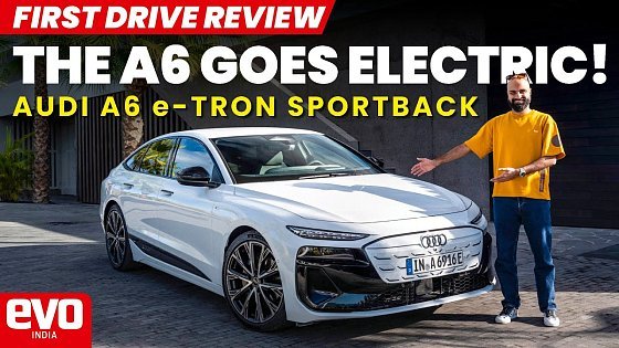 Video: The Audi A6 e-tron is nothing like the A6 we know and love | First Drive Review | @evoIndia