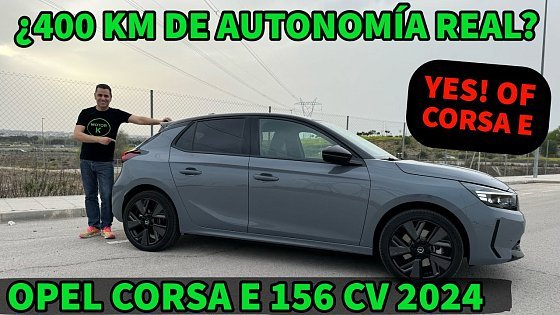 Video: COCHE ELÉCTRICO ASEQUIBLE 2024 ¿400 km de AUTONOMÍA? Yes of CORSAe 2024 Prueba AUTONOMÍA REAL MOTORK